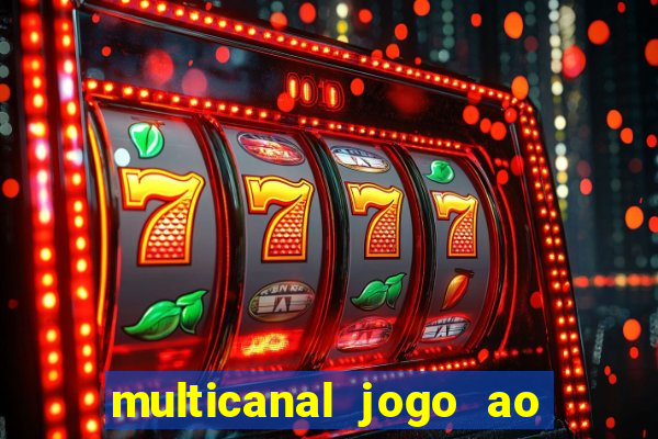 multicanal jogo ao vivo hd